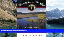 Big Sales  Walking Down the Wild: A Journey Through The Yellowstone Rockies  Premium Ebooks Online