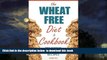 Best book  Wheat Free Diet   Cookbook: Lose Belly Fat, Lose Weight, and Improve Health with