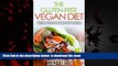 Best book  The Gluten-Free Vegan Diet: Delicious Gluten-Free   Animal  Free Recipes online to