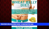 liberty book  Wheat Belly Diet: Lose Weight With The Complete Wheat Belly Diet Plan To Find Your