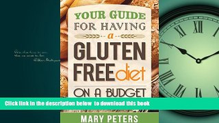 Read book  Gluten Free: Gluten Free Diet on A Budget: Your Guide For Living Gluten Free on a