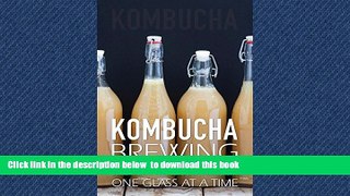 liberty books  Kombucha Brewing: Improve Your Health One Glass at a Time (Easy recipes. Wheat