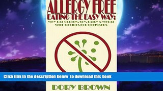 Read book  Allergy Free Eating The Easy Way: Why Eat Gluten, Soy, Dairy,   Wheat Free and Recipes