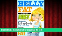 Read books  Belly Fat: The Healthy Eating Guide to Lose That Stubborn Belly Fat - No Exercise