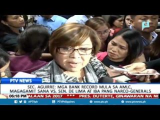 Sec. Aguirre: Mga bank record mula sa AMLC, magagamit sana vs Sen De Lima at iba pang narco-generals