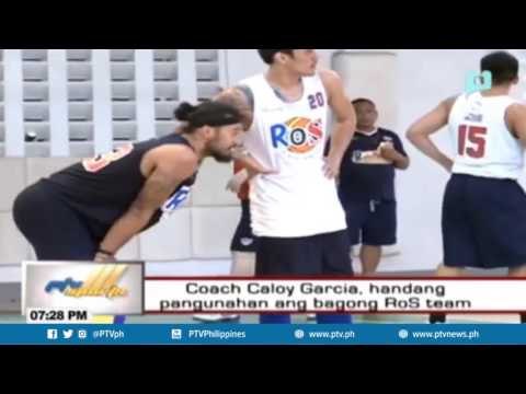 Coach Caloy Garcia, handang pangunahan ang bagong RoS team