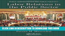 Read Now Labor Relations in the Public Sector, Fifth Edition (Public Administration and Public