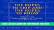Best Seller The Ropes to Skip and the Ropes to Know: Studies in Organizational Theory and Behavior