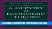 Best Seller A History of Economic Theory: Classic Contributions, 1720-1980 (Softshell Books) Free