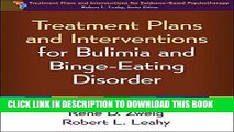 Read Now Treatment Plans and Interventions for Bulimia and Binge-Eating Disorder (Treatment Plans