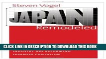 Best Seller Japan Remodeled: How Government and Industry Are Reforming Japanese Capitalism
