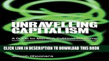 Best Seller Unravelling Capitalism: A Guide to Marxist Political Economy Free Read