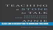 Ebook Teaching a Stone to Talk: Expeditions and Encounters Free Read