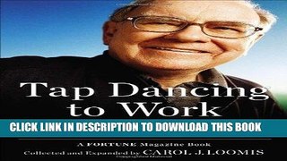 Ebook Tap Dancing to Work: Warren Buffett on Practically Everything, 1966-2012: A Fortune Magazine
