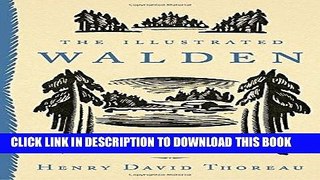 Ebook The Illustrated Walden: Thoreau Bicentennial Edition Free Read