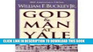 Best Seller God and Man at Yale: The Superstitions of Academic Freedom. Reprint of the 1951 Ed
