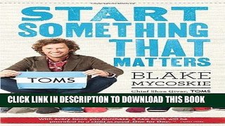 Best Seller Start Something That Matters Free Read