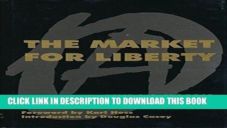 Ebook The Market for Liberty Free Read