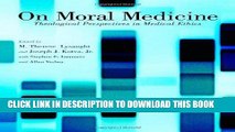 Best Seller On Moral Medicine: Theological Perspectives on Medical Ethics Free Read