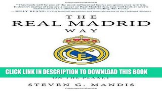 Ebook The Real Madrid Way: How Values Created the Most Successful Sports Team on the Planet Free