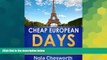 Ebook deals  Cheap European Days - Budget Travel Tips for Museums, Shopping, Food and More in