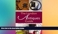 Ebook deals  The London Antiques Guide: Street-by-street, Style-by-style  Full Ebook