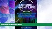 Big Sales  London: Nightlife.: The final insiderÂ´s guide written by locals in-the-know with the