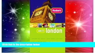 Ebook Best Deals  Fodor s See It London, 1st Editon  Full Ebook