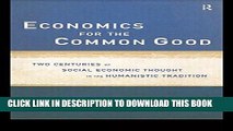 Best Seller Economics for the Common Good: Two Centuries of Economic Thought in the Humanist