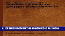 Ebook The Economics Of Inflation - A Study Of Currency Depreciation In Post War Germany Free Read