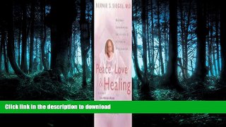 READ BOOK  Peace, Love and Healing: Bodymind Communication and the Path to Self-Healing an