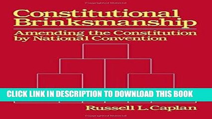 Best Seller Constitutional Brinksmanship: Amending the Constitution by National Convention Free