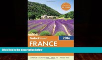 Best Buy Deals  Fodor s France 2016 (Full-color Travel Guide)  Full Ebooks Best Seller