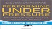 Best Seller Performing Under Pressure: The Science of Doing Your Best When It Matters Most Free