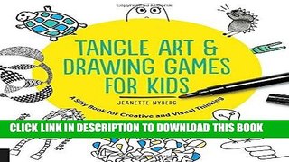 Ebook Tangle Art and Drawing Games for Kids: A Silly Book for Creative and Visual Thinking Free Read