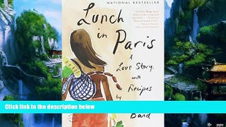 Best Buy Deals  Lunch in Paris: A Love Story, with Recipes  Full Ebooks Most Wanted