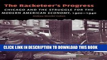 Best Seller The Racketeer s Progress: Chicago and the Struggle for the Modern American Economy,