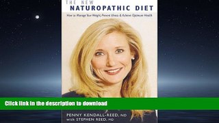 FAVORITE BOOK  The New Naturopathic Diet: How to Manage Your Weight, Prevent Illness and Achieve