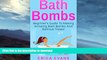 READ BOOK  Bath Bombs: A Beginner s Guide To Making Amazing Bath Bombs And Bathtub treats! ( bath