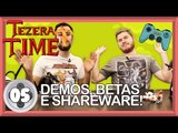 DEMOS, BETAS E SHAREWARES - TEZERA TIME #5