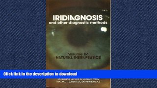 READ  Iridiagnosis and Other Diagnostic Methods: Volume IV: Natural Therapeutics (Natural