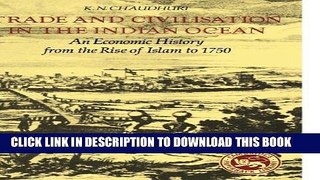 Best Seller Trade and Civilisation in the Indian Ocean: An Economic History from the Rise of Islam