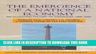 Ebook The Emergence of a National Economy: An Economic History of Indonesia, 1800-2000 (ASAA
