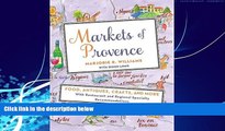 Best Buy Deals  Markets of Provence: Food, Antiques, Crafts, and More  Full Ebooks Best Seller