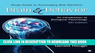 Read Now Study Guide to Accompany Bob Garrett s Brain   Behavior: An Introduction to Biological