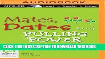 Read Now Mates, Dates and Pulling Power (Mates, Dates and Sequin Smiles) PDF Book