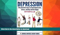 READ  Depression: 101 Powerful Ways To Beat Depression, Stress, Anxiety And Be Happy NATURALLY!