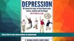READ  Depression: 101 Powerful Ways To Beat Depression, Stress, Anxiety And Be Happy NATURALLY!