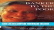 Ebook Banker to the Poor: The Autobiography of Muhammad Yunus, Founder of Grameen Bank Free Read
