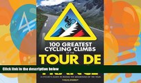 Best Buy PDF  100 Greatest Cycling Climbs of the Tour de France: A Cyclist s Guide to Riding the